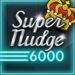 Super Nudge 6000
